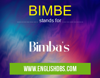 BIMBE means Bimba's BIMBE