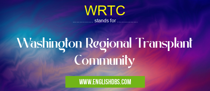 WRTC means Washington Regional Transplant Community WRTC