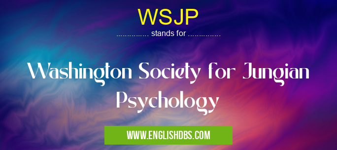 WSJP means Washington Society for Jungian Psychology WSJP