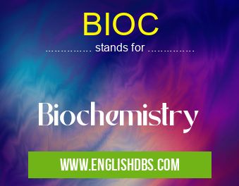 BIOC means Biochemistry BIOC
