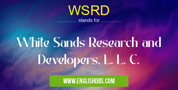WSRD means White Sands Research and Developers, L. L. C. WSRD