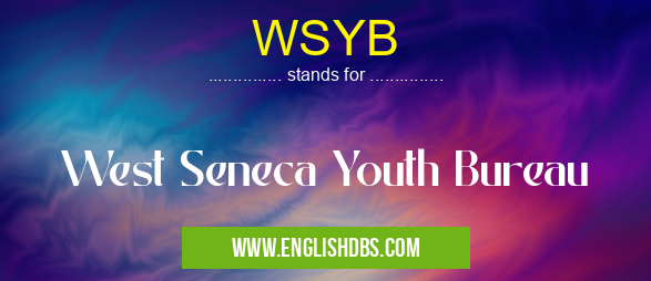 WSYB means West Seneca Youth Bureau WSYB
