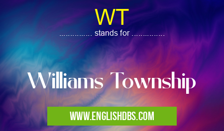 WT means Williams Township WT