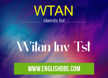 WTAN means Witan Inv Tst WTAN