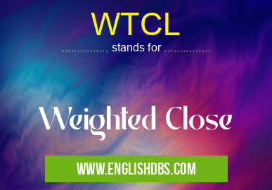 WTCL means Weighted Close WTCL