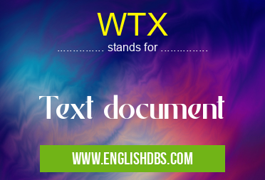 WTX means Text document WTX