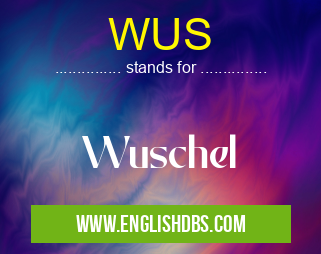 WUS means Wuschel WUS
