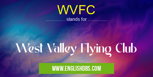WVFC means West Valley Flying Club WVFC