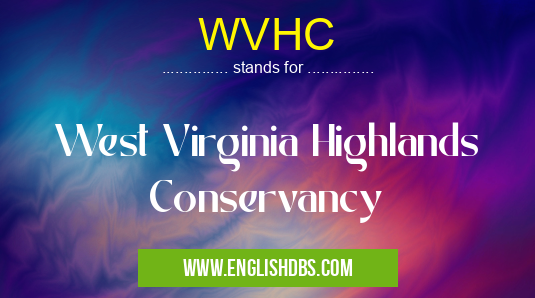 WVHC means West Virginia Highlands Conservancy WVHC