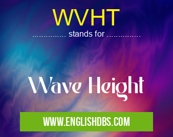 WVHT means Wave Height WVHT