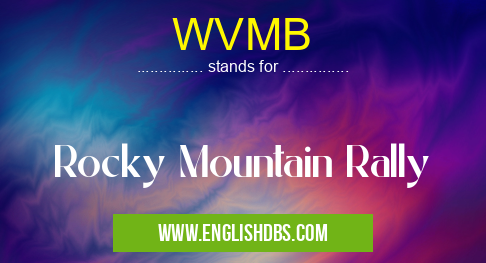 WVMB means Rocky Mountain Rally WVMB
