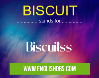 BISCUIT means Biscuitss BISCUIT