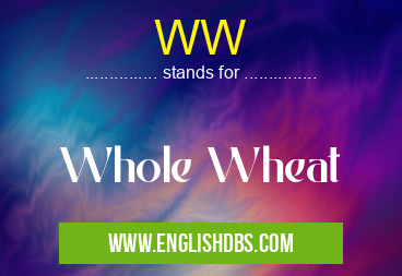 WW means Whole Wheat WW