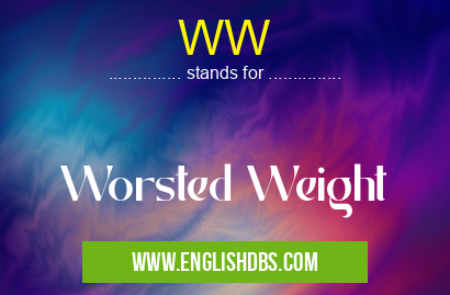 WW means Worsted Weight WW