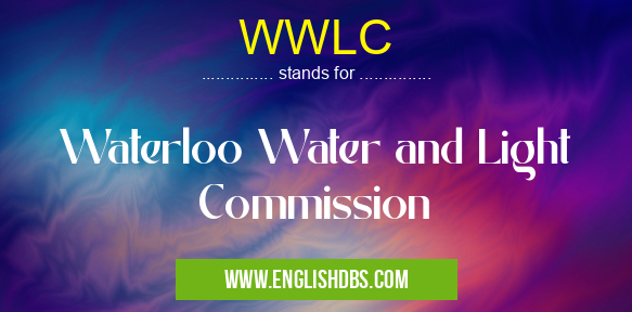 WWLC means Waterloo Water and Light Commission WWLC