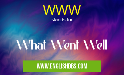 WWW means What Went Well WWW