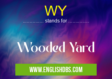 WY means Wooded Yard WY