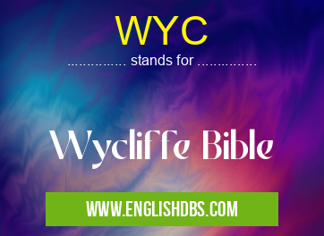 WYC means Wycliffe Bible WYC