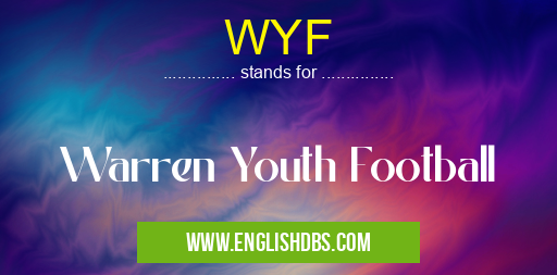 WYF means Warren Youth Football WYF