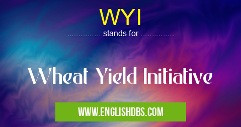 WYI means Wheat Yield Initiative WYI