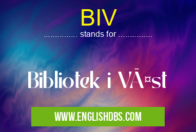 BIV means Bibliotek i Väst BIV