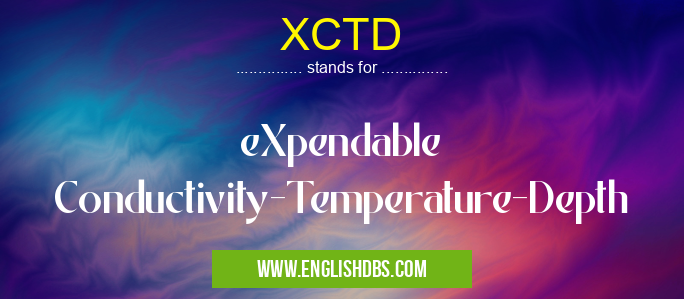 XCTD means eXpendable Conductivity-Temperature-Depth XCTD