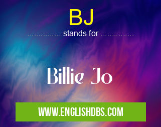 BJ means Billie Jo BJ