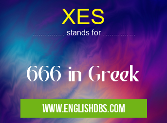 XES means 666 in Greek XES