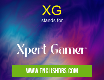 XG means Xpert Gamer XG