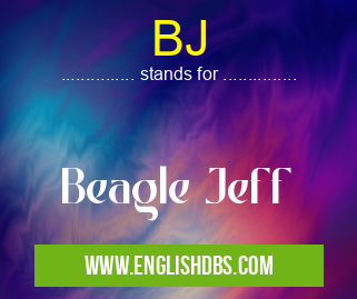BJ means Beagle Jeff BJ