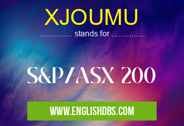 XJOUMU means S&P/ASX 200 XJOUMU