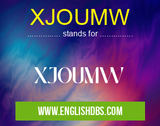 XJOUMW means XJOUMW XJOUMW