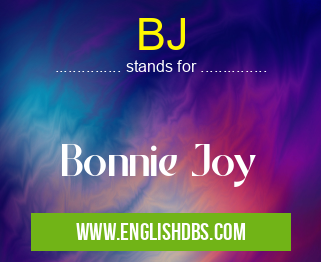 BJ means Bonnie Joy BJ