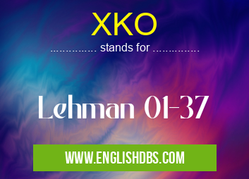 XKO means Lehman 01-37 XKO