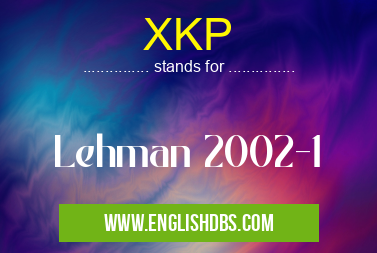 XKP means Lehman 2002-1 XKP