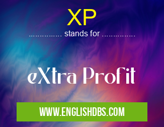 XP means eXtra Profit XP