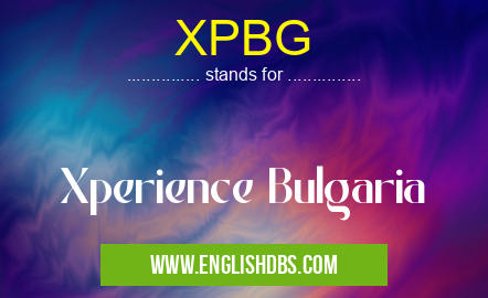 XPBG means Xperience Bulgaria XPBG