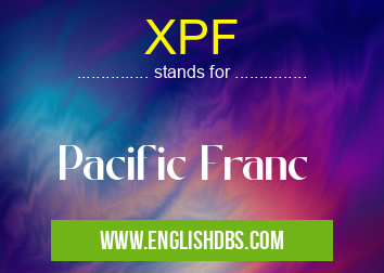 XPF means Pacific Franc XPF
