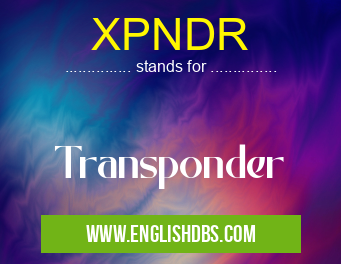 XPNDR means Transponder XPNDR