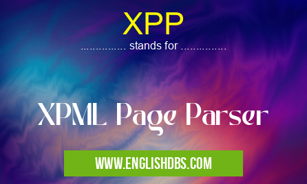 XPP means XPML Page Parser XPP