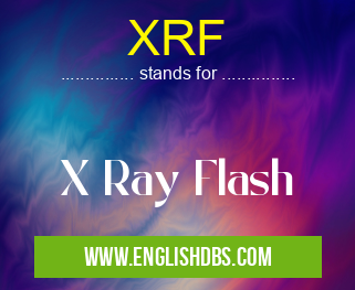 XRF means X Ray Flash XRF