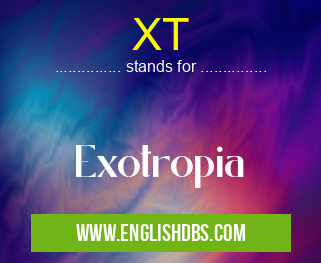 XT means Exotropia XT