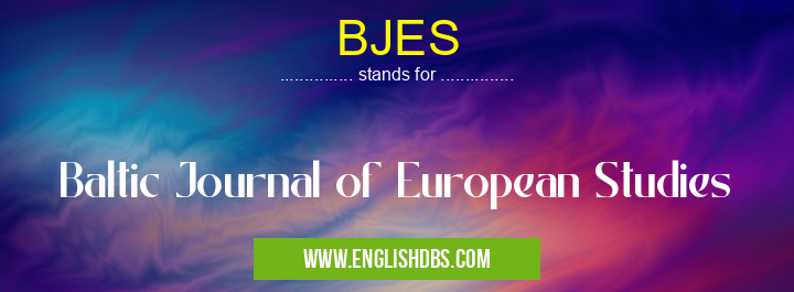 BJES means Baltic Journal of European Studies BJES
