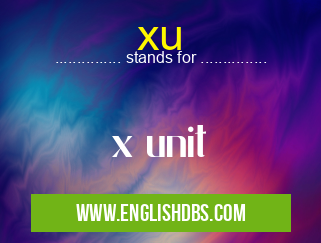 xu means x unit xu