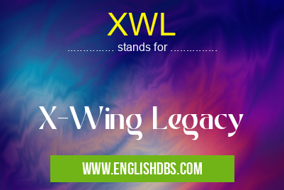 XWL means X-Wing Legacy XWL