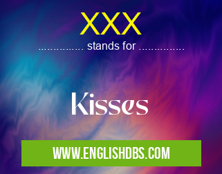 XXX means Kisses XXX