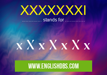 XXXXXXXI means x X x X x X x XXXXXXXI