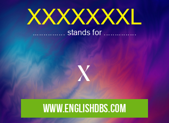 XXXXXXXL means X XXXXXXXL
