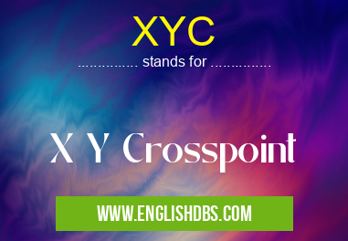 XYC means X Y Crosspoint XYC