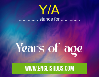 Y/A means Years of age Y/A